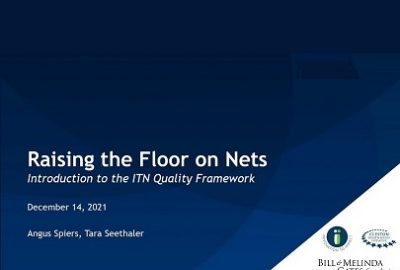 Introductory slide with dark blue background and white text that says, 'Raising the Floor on Nets, an introduction to the ITN Quality Framework, December 14, 2021, Angus Spiers, Tara Seethaler' with the I2I, MMGF and Chai logos in the lower right hand corner.